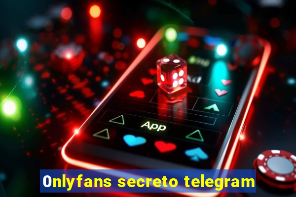 0nlyfans secreto telegram