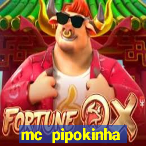 mc pipokinha vazados privacy