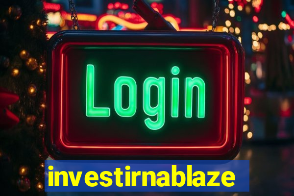 investirnablaze