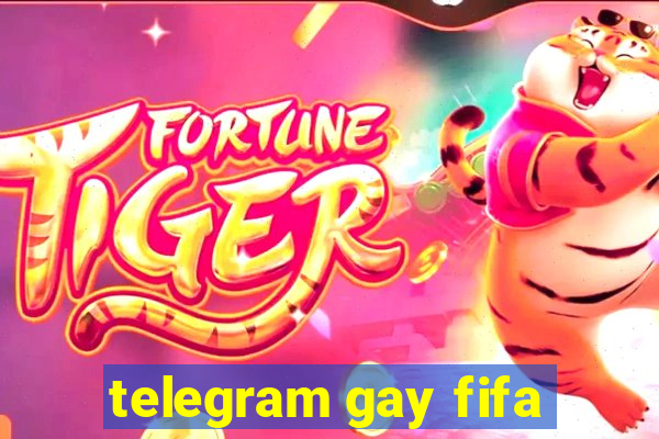 telegram gay fifa