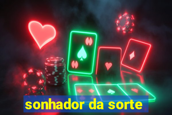 sonhador da sorte