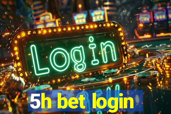 5h bet login