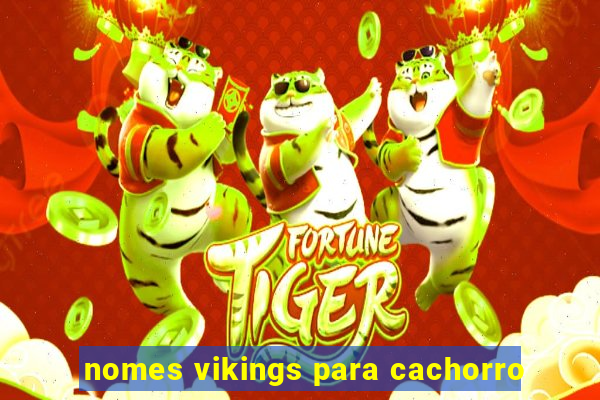 nomes vikings para cachorro