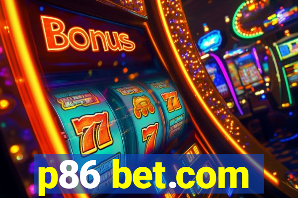 p86 bet.com