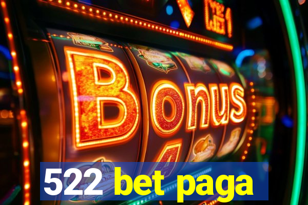 522 bet paga