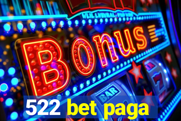 522 bet paga