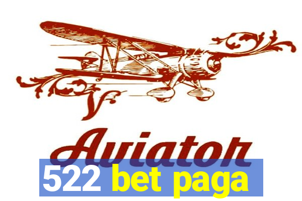 522 bet paga