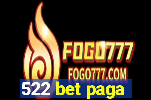 522 bet paga