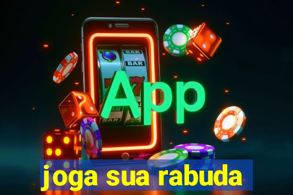 joga sua rabuda