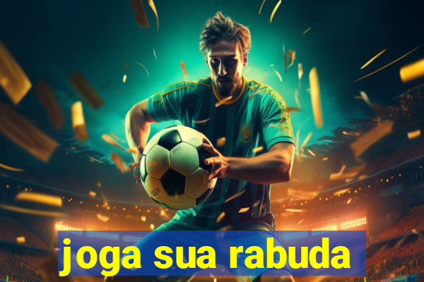 joga sua rabuda