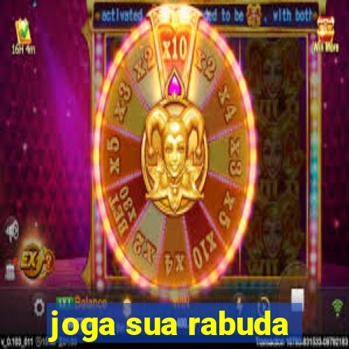 joga sua rabuda