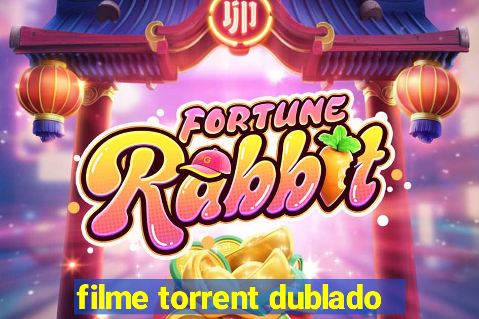 filme torrent dublado