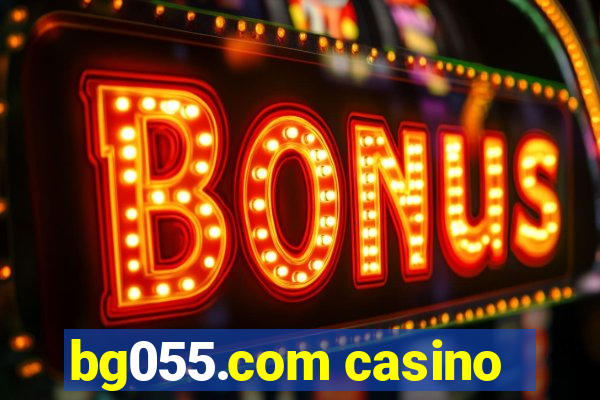 bg055.com casino