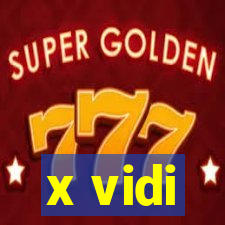 x vidi