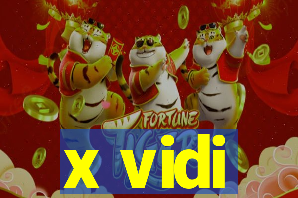 x vidi