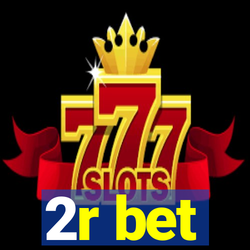 2r bet