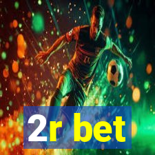 2r bet