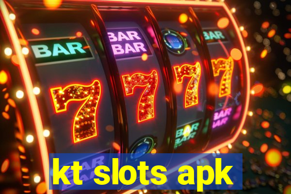 kt slots apk