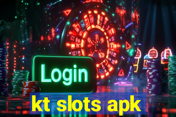 kt slots apk