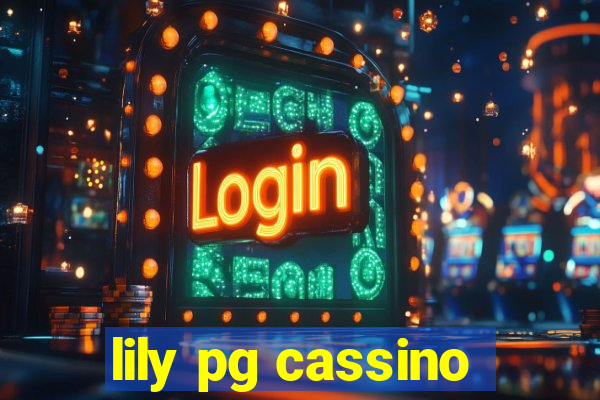 lily pg cassino