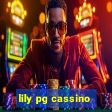 lily pg cassino