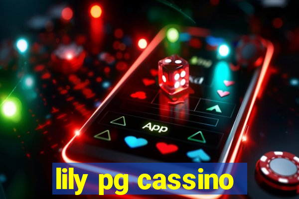 lily pg cassino