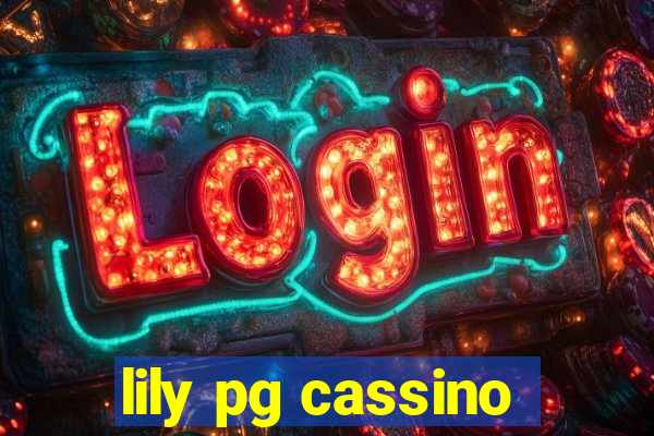 lily pg cassino