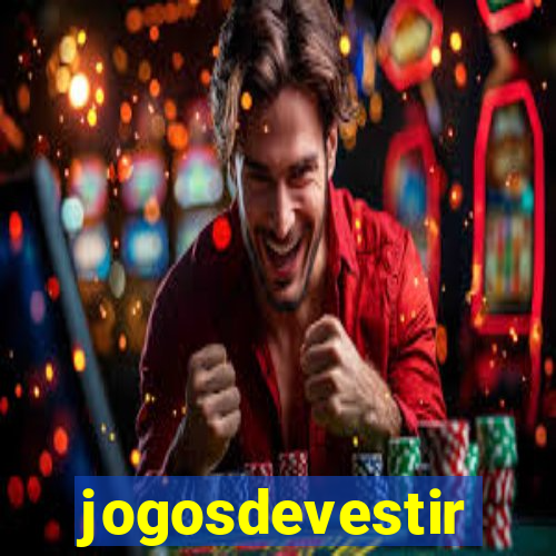 jogosdevestir