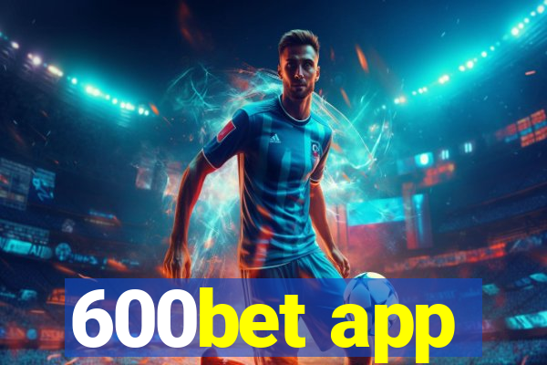 600bet app