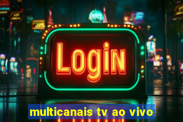 multicanais tv ao vivo