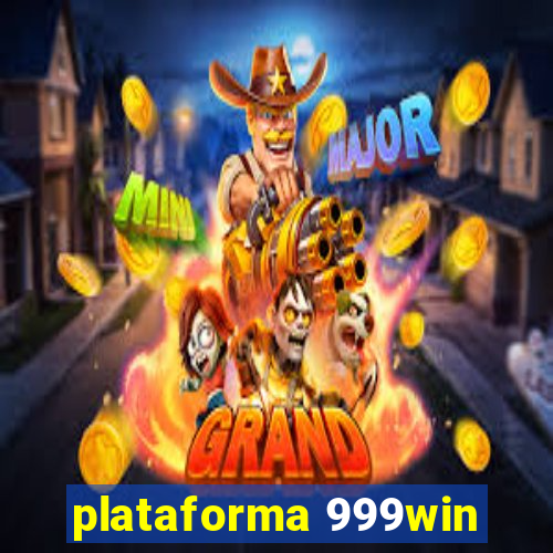 plataforma 999win