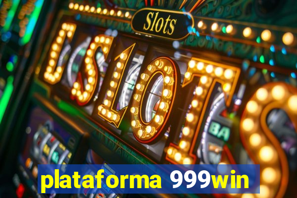 plataforma 999win