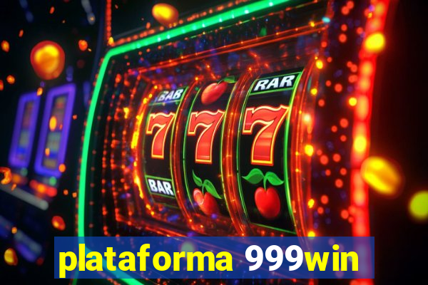 plataforma 999win