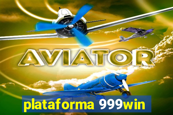 plataforma 999win