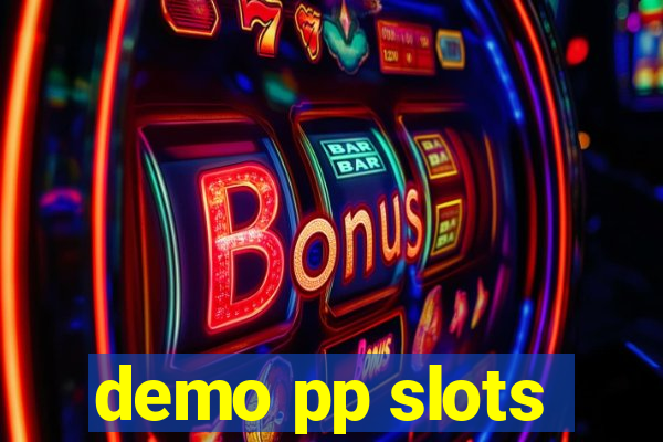 demo pp slots