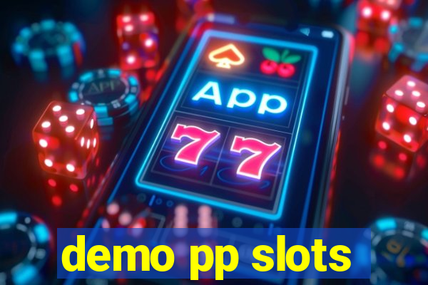 demo pp slots