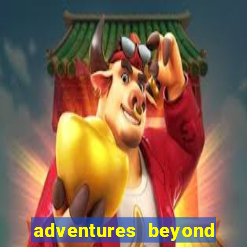 adventures beyond wonderland live betano