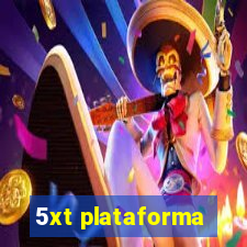 5xt plataforma