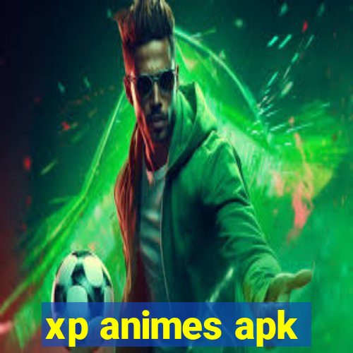 xp animes apk