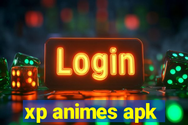 xp animes apk