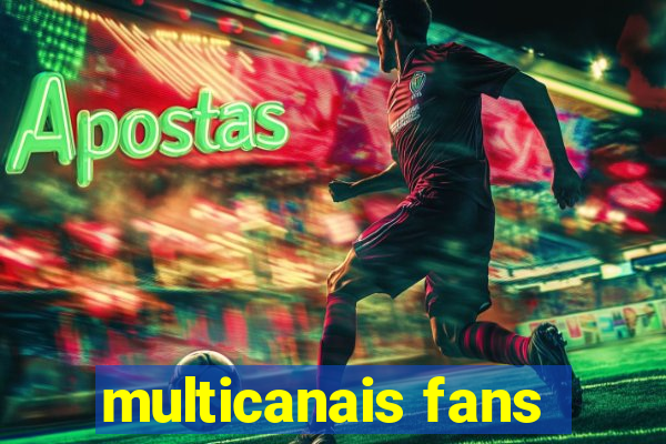 multicanais fans