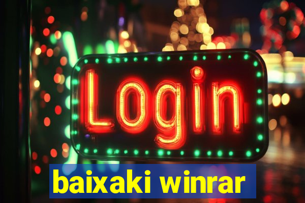 baixaki winrar