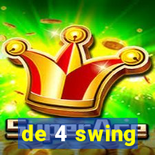 de 4 swing