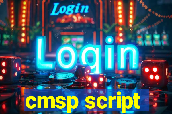 cmsp script