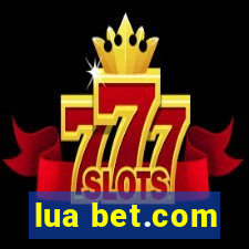 lua bet.com