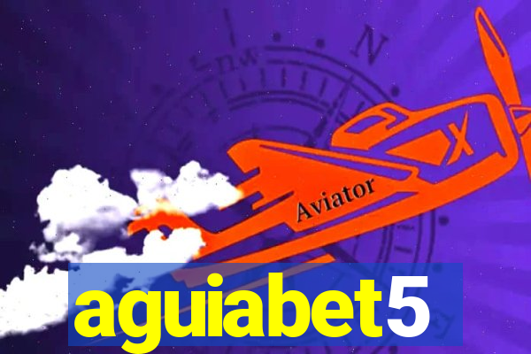 aguiabet5