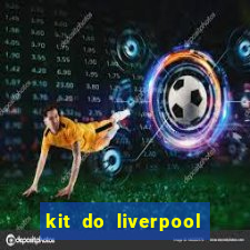 kit do liverpool dls 19