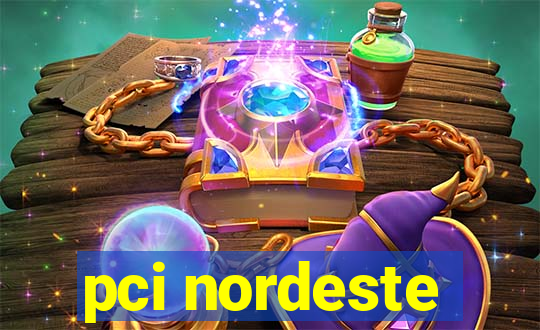 pci nordeste