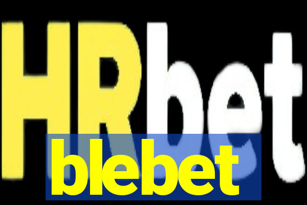 blebet