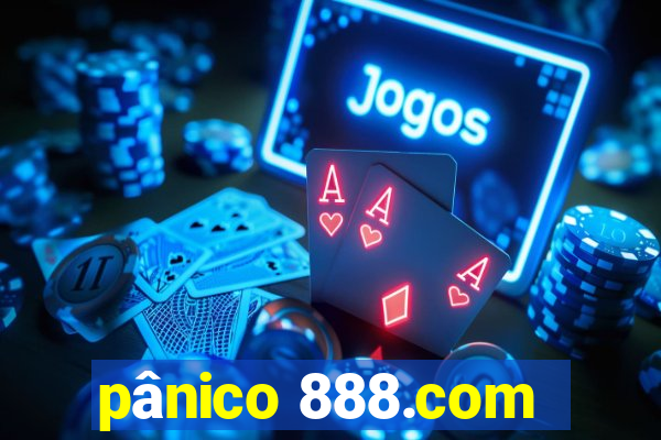 pânico 888.com